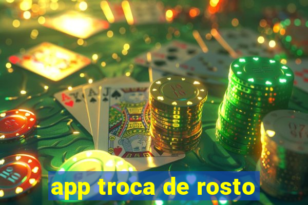 app troca de rosto